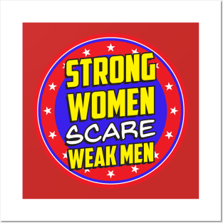 Strong Women Scare Weak Men Posters and Art